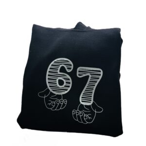 67 Sweatshirt