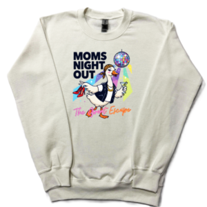 Moms Night Out Sweatshirt